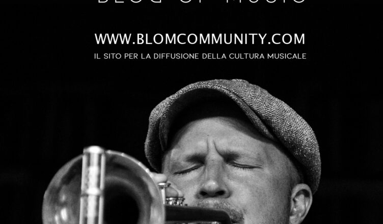 BLOM - Blog of music Il sito per la diffusione della cultura musicale